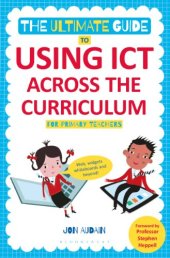 book The Ultimate Guide to Using ICT Across the Curriculum