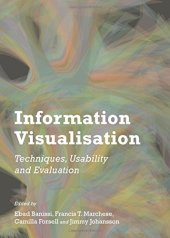 book Information Visualisation: Techniques, Usability and Evaluation