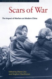 book Scars of War: The Impact of Warfare on Modern China