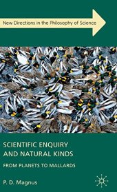 book Scientific Enquiry and Natural Kinds: From Planets to Mallards