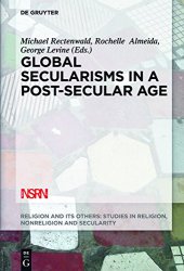 book Global Secularisms in a Post-Secular Age