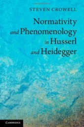 book Normativity and Phenomenology in Husserl and Heidegger