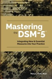 book Mastering the DSM-5: Integrating New & Essential Measures Into Your Practice