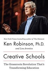 book Creative Schools: The Grassroots Revolution That’s Transforming Education