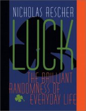 book Luck: The Brilliant Randomness Of Everyday Life