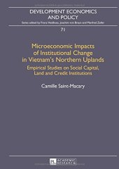 book Microeconomic Impacts of Institutional Change in Vietnam's Northern Uplands: Empirical Studies on Social Capital, Land and Credit Institutions