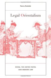 book Legal Orientalism: China, the United States, and Modern Law