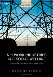 book Network Industries and Social Welfare: The Experiment that Reshuffled European Utilities