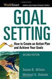 book Goal Setting: How to Create an Action Plan and Achieve Your Goals