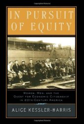 book In Pursuit of Equity: Women, Men, and the Quest for Economic Citizenship in Twentieth-Century America