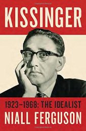 book Kissinger: 1923-1968: The Idealist