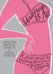 book Underneath It All: A Girl's Guide to Buying, Wearing and Loving Lingerie