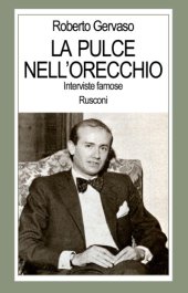 book La pulce nell'orecchio. Interviste famose