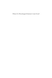 book Where Do Phonological Features Come From?  Cognitive, physical and developmental bases of distinctive speech categories