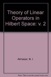 book Theory of Linear Operators in Hilbert Space: Volume II