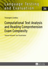 book Computational Text Analysis and Reading Comprehension Exam Complexity: Towards Automatic Text Classification