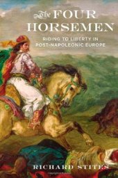 book The Four Horsemen: Riding to Liberty in Post-Napoleonic Europe