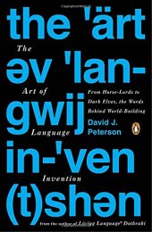 book The Art of Language Invention: From Horse-Lords to Dark Elves, the Words Behind World-Building