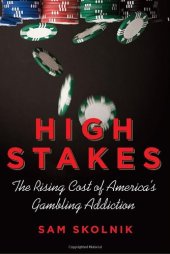 book High Stakes: The Rising Cost of America's Gambling Addiction