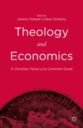 book Theology and Economics: A Christian Vision of the Common Good