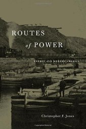 book Routes of Power: Energy and Modern America