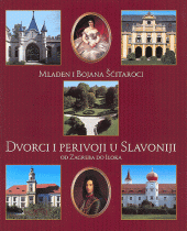 book Dvorci i perivoji u Slavoniji: Od Zagreba do Iloka