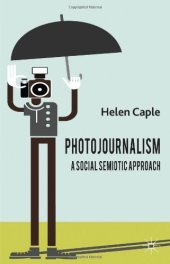 book Photojournalism: A Social Semiotic Approach