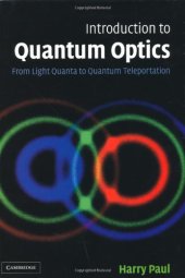 book Introduction to quantum optics: from light quanta to quantum teleportation