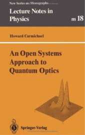 book An open systems approach to quantum optics: lectures presented at the Universite libre de Bruxelles, October 28 to November 4, 1991