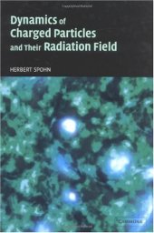 book Dynamics of charged particles and their radiation field