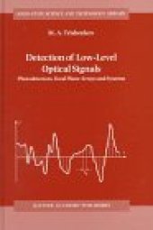 book Detection of Low Level Optical Signals: photodetectors, focal plane arrays and systems