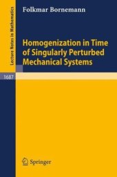 book Homogenization in Time of Singularly Perturbed Mechanical Systems