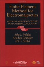 book Finite element method for electromagnetics: antennas, microwave circuits, and scattering applications