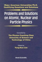 book Problems and Solutions on Atomic, Nuclear and Particle Physics for U.S. PhD qualifiers