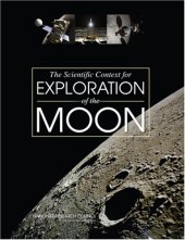 book The Scientific Context for Exploration of the Moon: Final Report