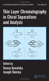 book Thin Layer Chromatography in Chiral Separations and Analysis