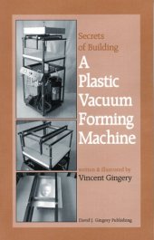 book The Secrets of Building a Plastic Vacuum Forming Machine