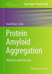 book Protein Amyloid Aggregation: Methods and Protocols