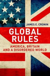 book Global Rules: America, Britain and a Disordered World