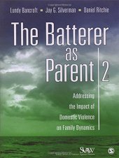 book The Batterer as Parent: Addressing the Impact of Domestic Violence on Family Dynamics