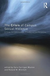 book The Crisis of Campus Sexual Violence: Critical Perspectives on Prevention and Response