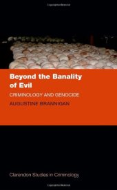 book Beyond the Banality of Evil: Criminology and Genocide