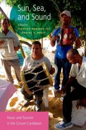 book Sun, Sea, and Sound: Music and Tourism in the Circum-Caribbean