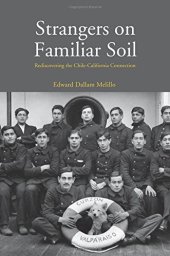 book Strangers on Familiar Soil: Rediscovering the Chile-California Connection