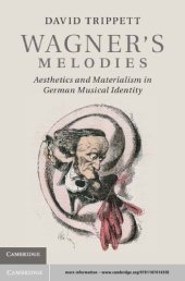 book Wagner's Melodies: Aesthetics and Materialism in German Musical Identity