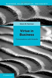 book Virtue in Business: Conversations with Aristotle