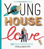 book Young House Love: 243 Ways to Paint, Craft, Update & Show Your Home Some Love