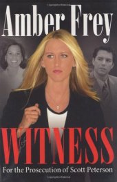 book Witness: For the Prosecution of Scott Peterson