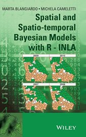 book Spatial and Spatio-temporal Bayesian Models with R-INLA