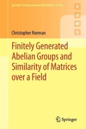 book Finitely Generated Abelian Groups and Similarity of Matrices over a Field